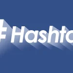 Mastering the Art of Hashtags: A Guide to Effective Social Media Marketing